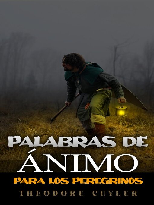 Title details for Palabras de ánimo para los Peregrinos by THEODORE CUYLER - Wait list